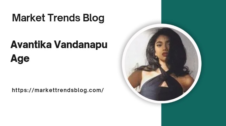 Avantika Vandanapu Age: Bio, and More