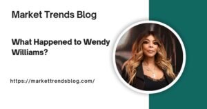 What Happened to Wendy Williams? A Deep Dive into Her Life and Career